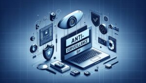 Anti-Surveillance DIY: Protecting Your Mind and Data
